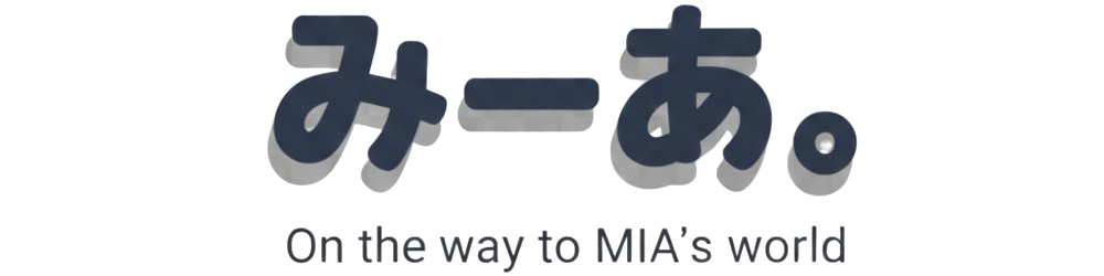 ■みーあ。さんのドジっ娘珍道中■